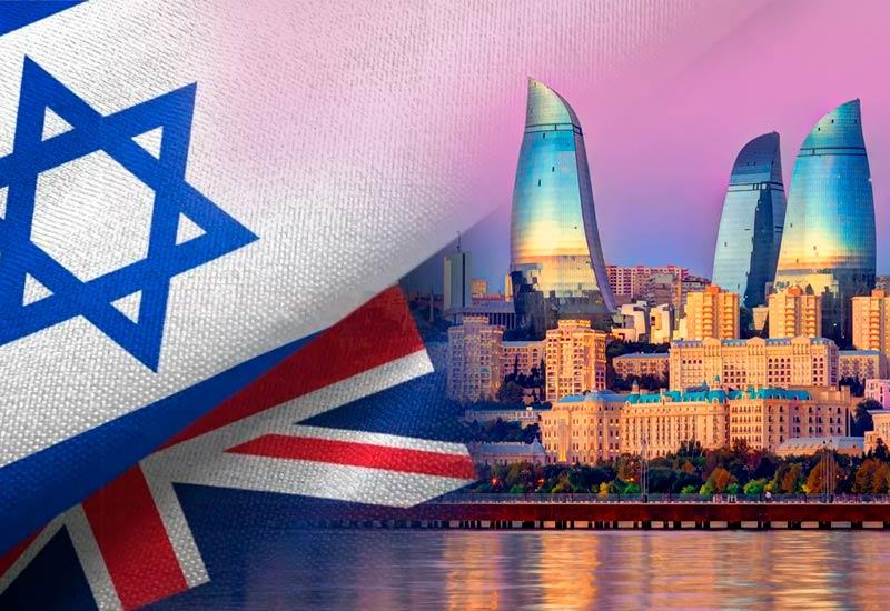 Азербайджан укрепляет связь с Израилем и Великобританией